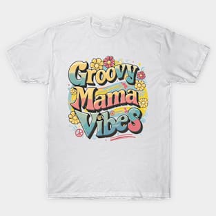 Funky Groovy Mama Vibes Retro Colorful Design T-Shirt